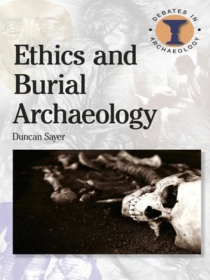 cover image of Ethics and Burial Archaeology
